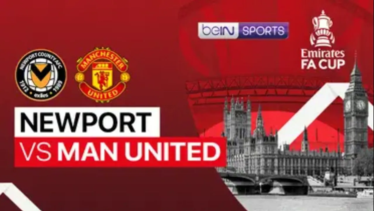 Link Live Streaming Newport County vs Man United Pukul 23.30 WIB