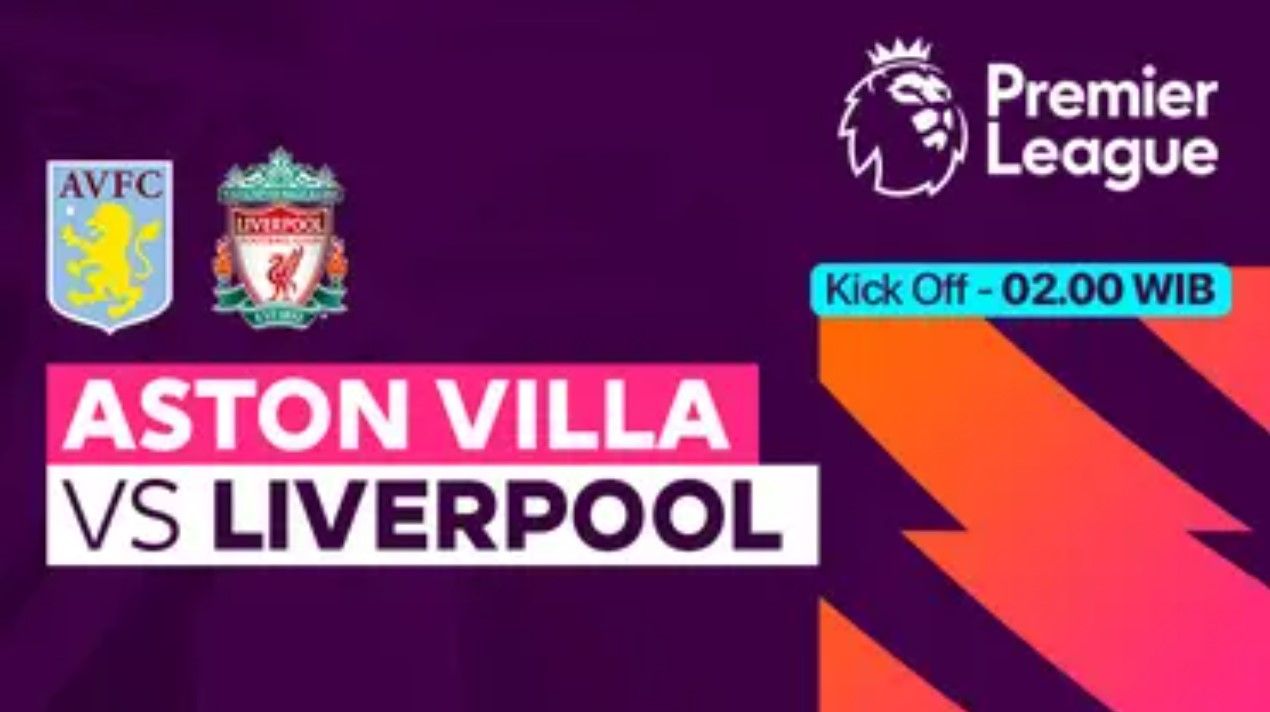 Aston Villa menjamu Liverpool di pekan ke-37 Premier League 2023/2024, Selasa (14/5/2024) dini hari WIB.