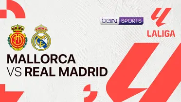 Link live streaming laga Mallorca vs Real Madrid pada pekan pertama Laliga (Vidio)