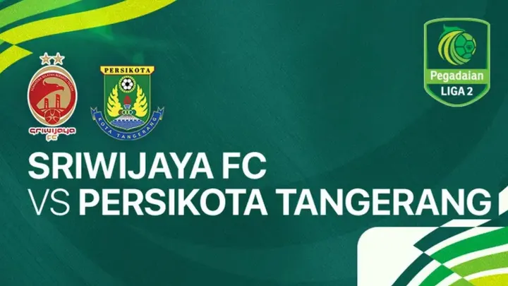 Link Live Streaming Sriwijaya vs Persikota Tangerang Pukul 15.50 WIB