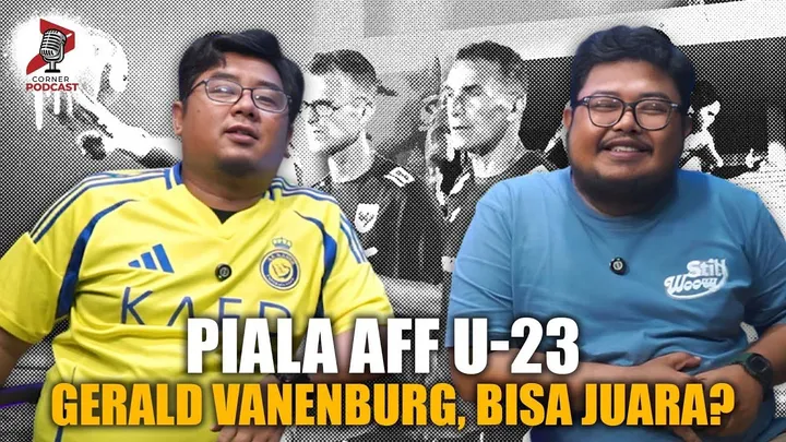 Podcast Dugem membahas Gerald Vanenburg di Piala AFF U-23 2025/foto: SportCorner.id