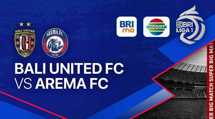 Link Live Streaming Liga 1: Bali United vs Arema FC